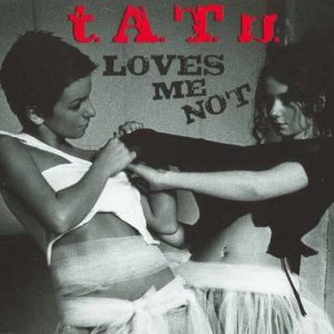 ดาวน์โหลดและฟังเพลง Loves Me Not พร้อมเนื้อเพลงจาก t.A.T.u.