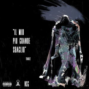 收聽Tradez的Il mio più grande sbaglio (Explicit)歌詞歌曲