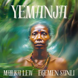 收聽Malka Lew的Yemanja歌詞歌曲