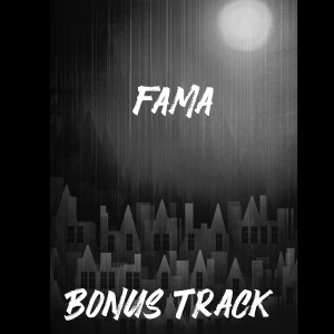 收聽Fama的Fama(Bonus Track) (Explicit)歌詞歌曲