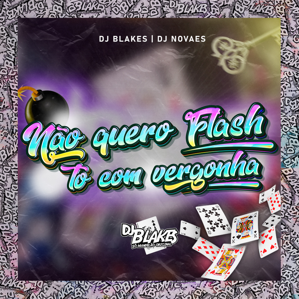 Não Quero Flash Tô Com Vergonha