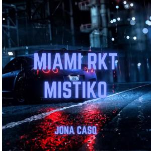 的專輯MIAMI RKT MISTIKO (Explicit)