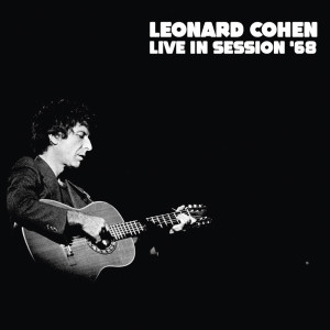 อัลบัม Live In Session '68 ศิลปิน Leonard Cohen