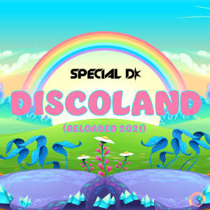 Album Discoland (Reloaded 2021) oleh Special D