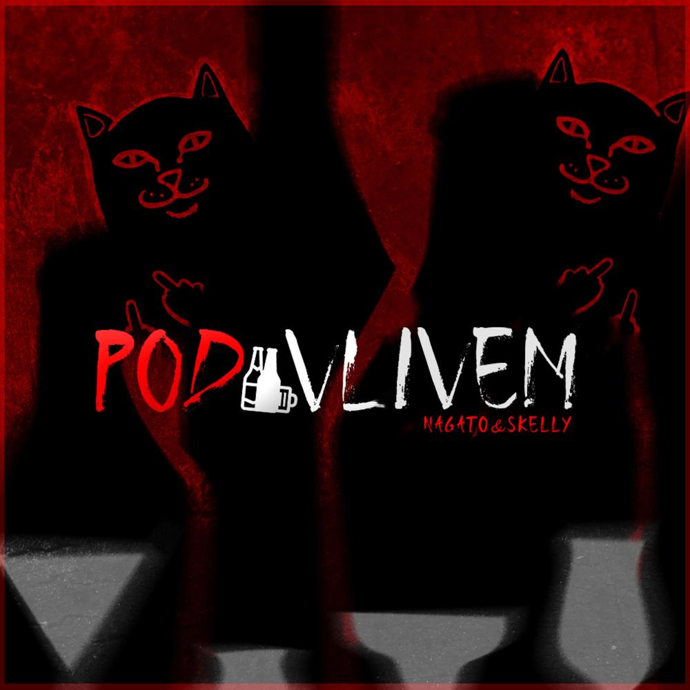 Pod Vlivem (feat. Skelly) (Explicit)