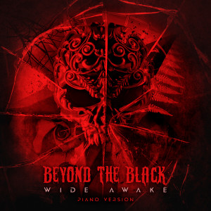 Beyond the Black的專輯Wide Awake (Piano Version)