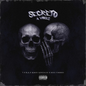 T.o.n.a的專輯Secreto A Voces (Explicit)