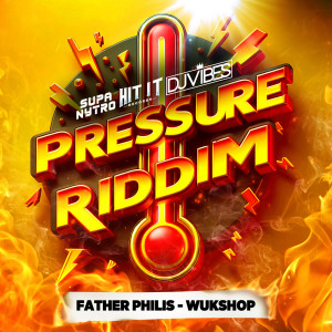 Album Wukshop (Pressure Riddim) [Explicit] oleh Father Philis