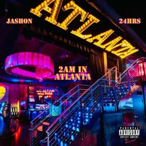 24hrs的專輯2AM in Atlanta (feat. 24hrs) [Explicit]