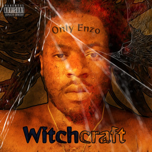 Only Enzo的專輯Witchcraft (Explicit)