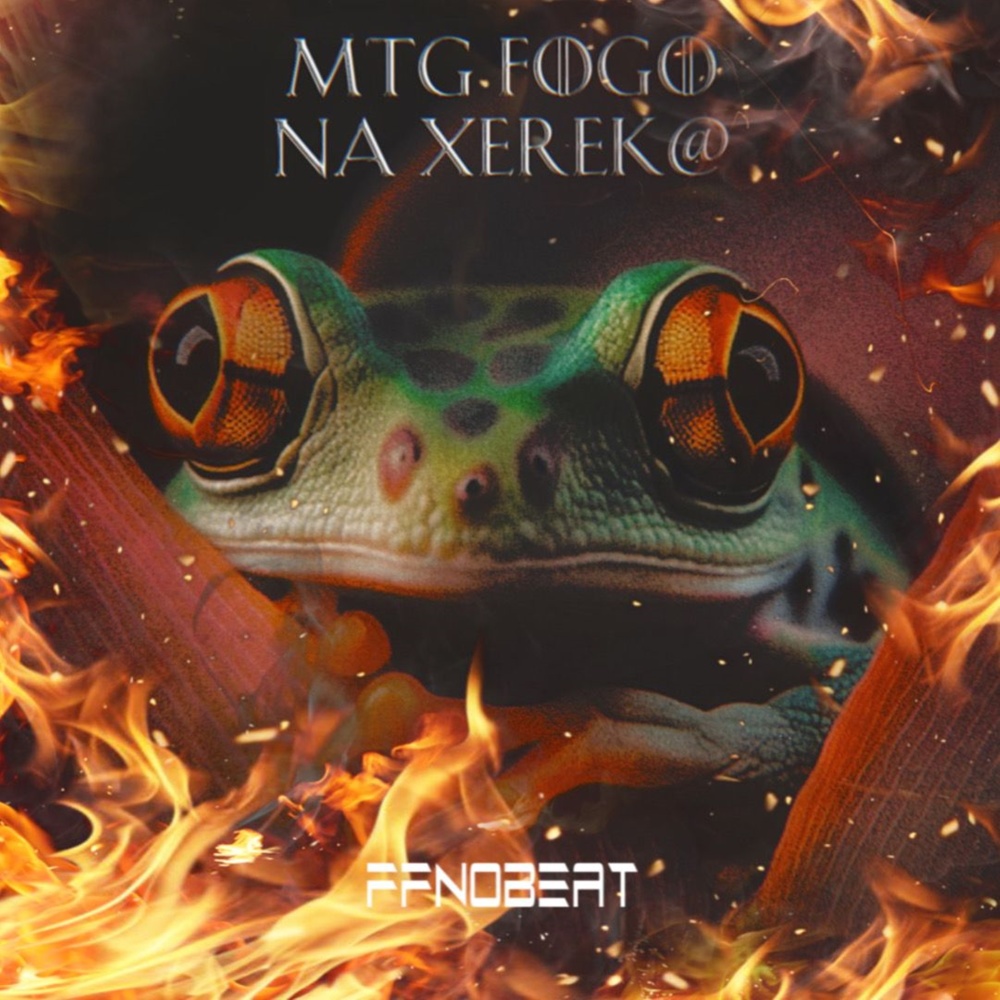 Fogo na Xereka (Explicit)