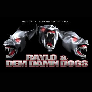 收聽Raylo的Damn Dogs歌詞歌曲