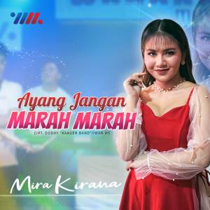 收聽Mira Kirana的Ayang Jangan Marah - Marah歌詞歌曲