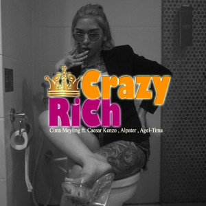 Dengarkan lagu Crazy Rich nyanyian Caesar Kenzo dengan lirik