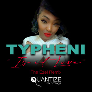 Typheni的專輯Is It Love (The Ezel Remix)