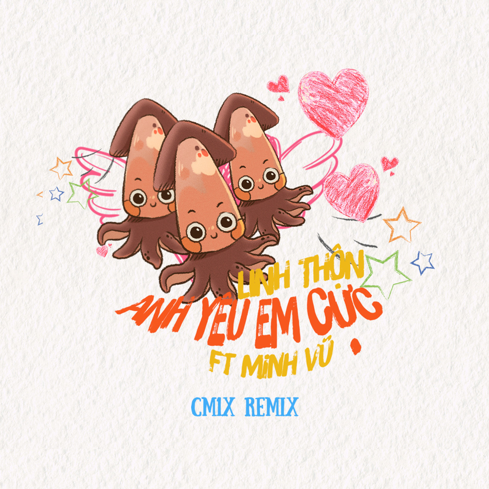 Anh Yêu Em Cực (feat. Minh Vũ) (CM1X Remix)