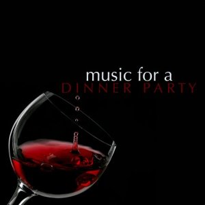 Various Artists的專輯Music for a Dinner Party