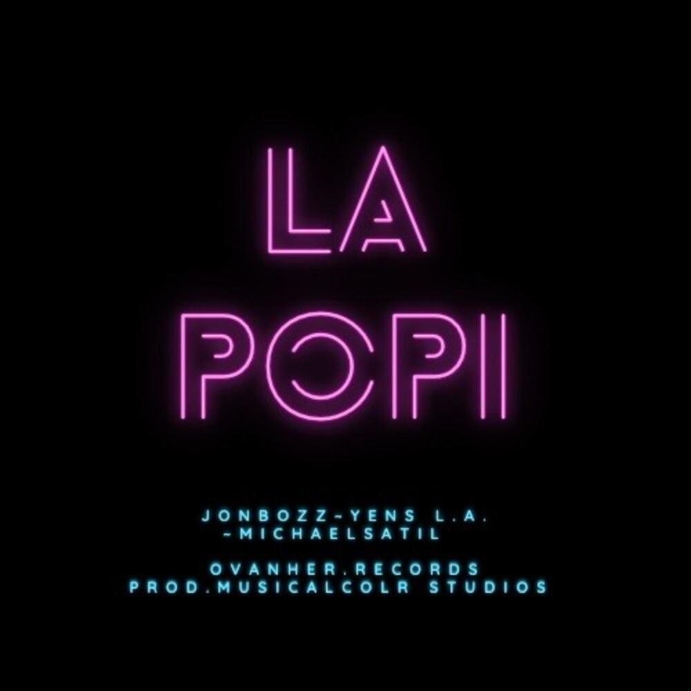La popi (feat. Michaelsatil & Yens L.A.) (Explicit)
