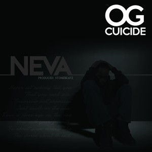 收聽OG Cuicide的Neva歌詞歌曲