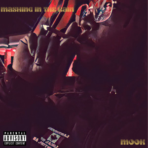 Listen to Mashing (Explicit) song with lyrics from Mook