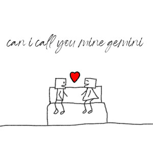ดาวน์โหลดและฟังเพลง Can I Call You Mine Gemini พร้อมเนื้อเพลงจาก Stran