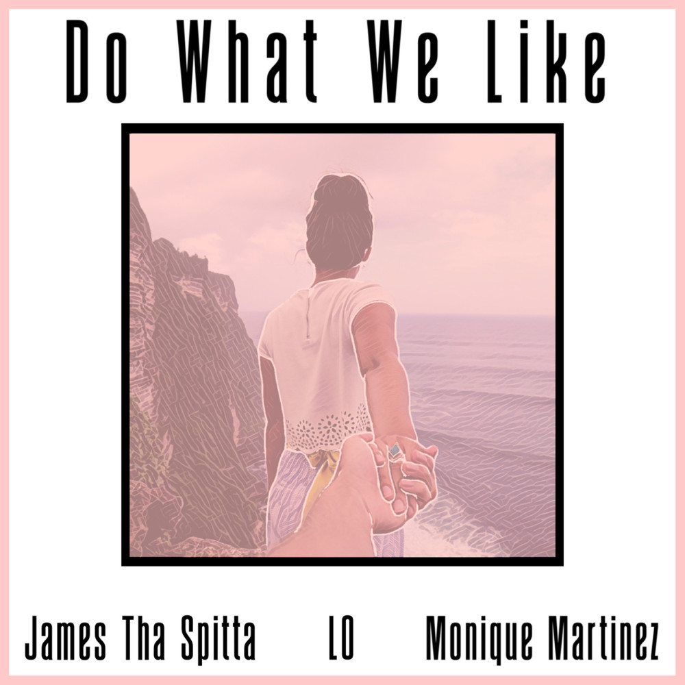 Do What We Like (Explicit)