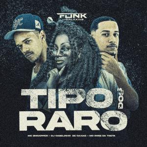 ดาวน์โหลดและฟังเพลง Tipo dos Raros พร้อมเนื้อเพลงจาก Mc 2M Rapper