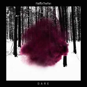 Listen to Dare song with lyrics from Patrick the Pan