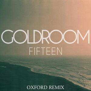 Fifteen (Oxford Remix) dari Goldroom