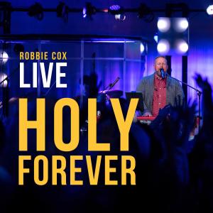 Dengarkan Holy Forever lagu dari Robbie Cox dengan lirik