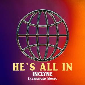 ดาวน์โหลดและฟังเพลง He's All In พร้อมเนื้อเพลงจาก Inclyne