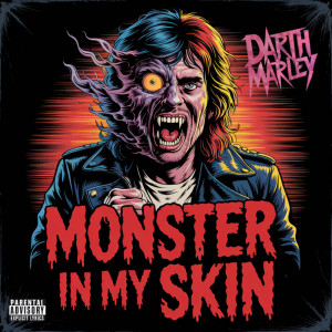 Dengarkan Monster In My Skin (Explicit) lagu dari Darth Marley dengan lirik