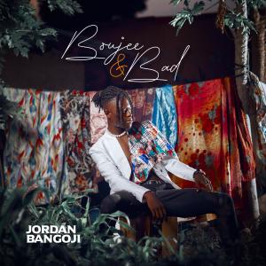 Dengarkan lagu Boujee & Bad nyanyian Jordan Bangoji dengan lirik