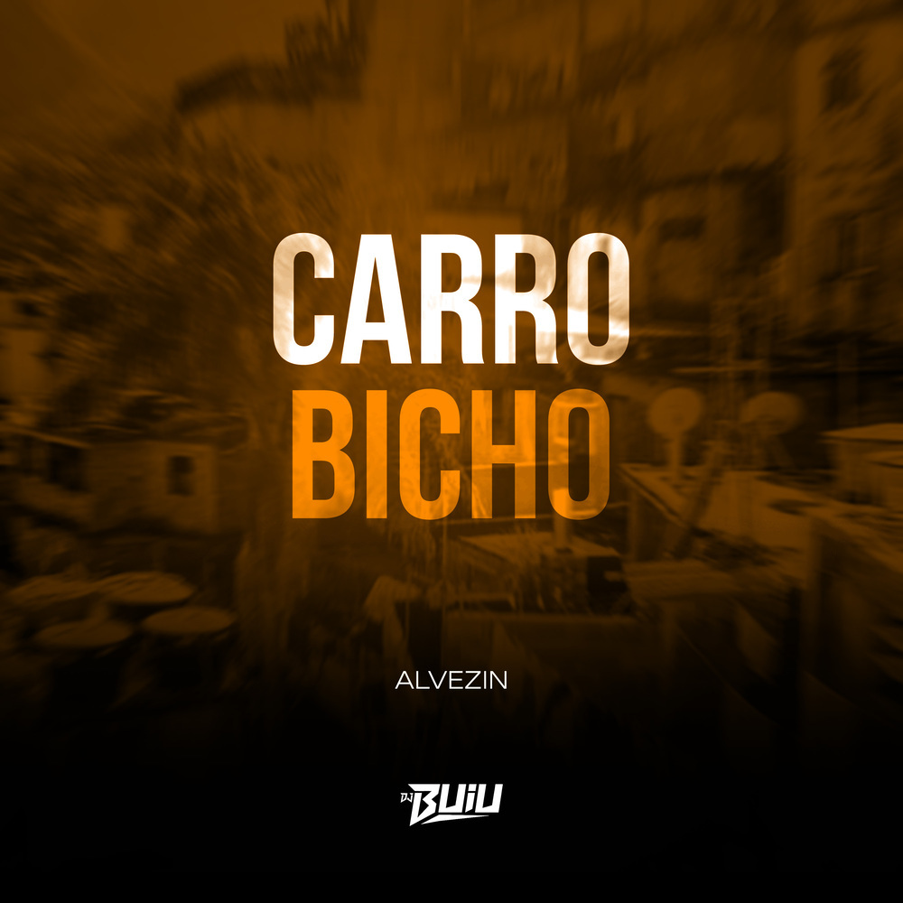 Carro Bicho (Explicit)