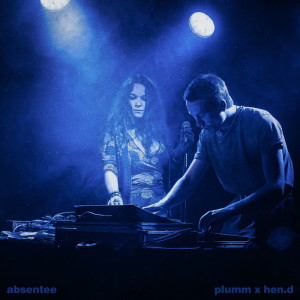 ดาวน์โหลดและฟังเพลง Absentee พร้อมเนื้อเพลงจาก Plumm