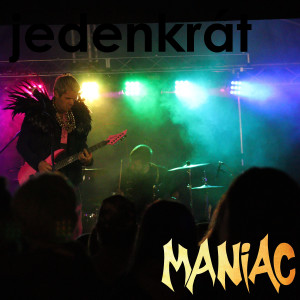 Listen to Jedenkrát song with lyrics from Maniac