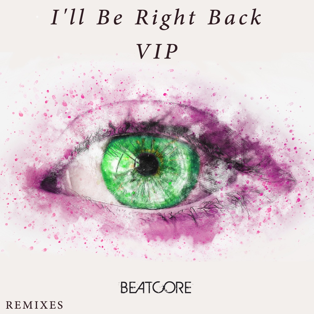 I'll Be Right Back(VIP)