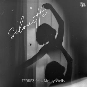 Listen to Silhouette (feat. Monty Wells) song with lyrics from FERREZ