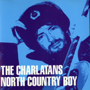 收聽The Charlatans的North Country Boy歌詞歌曲