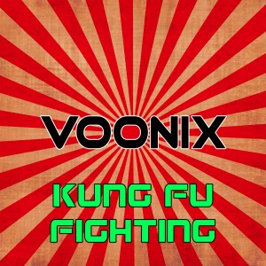 Voonix的專輯Kung Fu Fighting