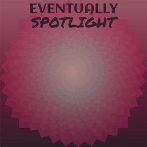 Album Eventually Spotlight from Various