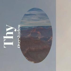 Album Thy Overshadow from Various