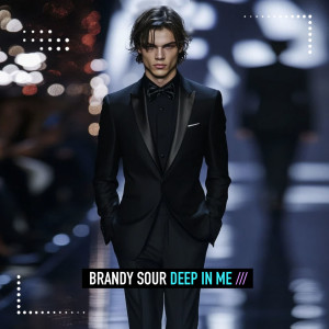 Listen to Deep in Me (Extended Mix) song with lyrics from Brandy Sour