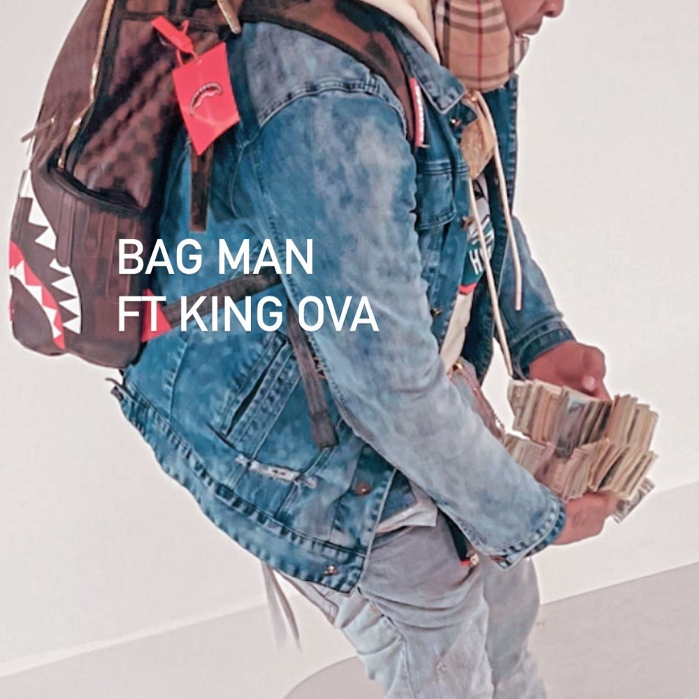 BAG MAN (feat. King Ova) (Explicit)