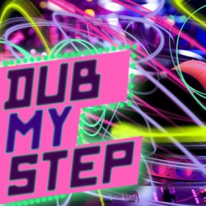 Dub My Step