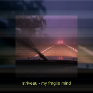 อัลบัม My Fragile Mind ศิลปิน StriveAU