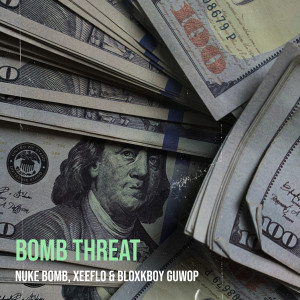 ดาวน์โหลดและฟังเพลง Bomb Threat (Explicit) พร้อมเนื้อเพลงจาก Nuke Bomb