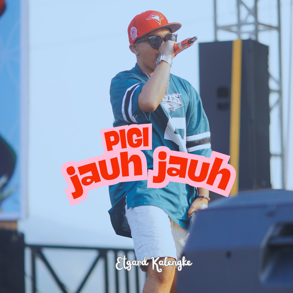 PIGI JAUH JAUH