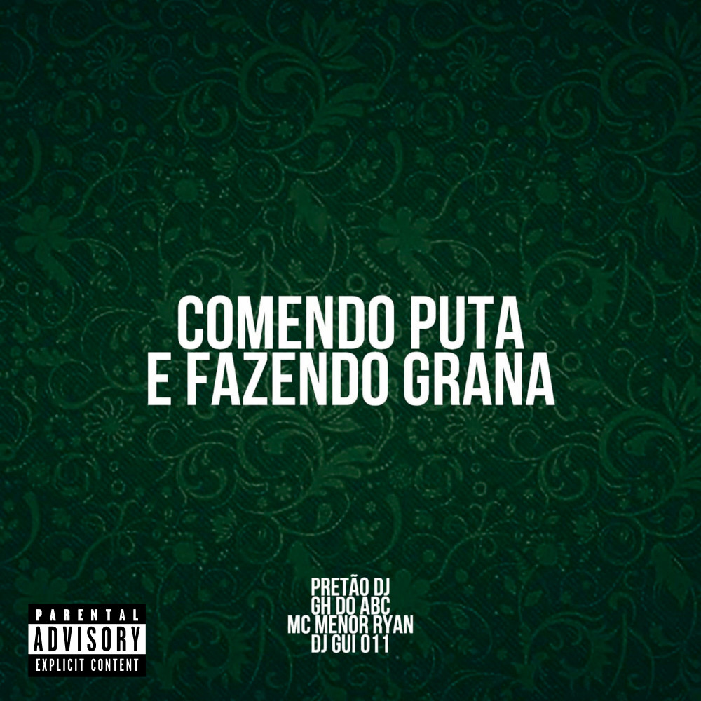 Comendo Puta e Fazendo Grana (feat. DJ GUI 011|Explicit)