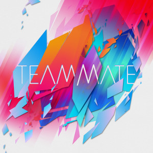 收聽Teammate的What You Got歌詞歌曲
